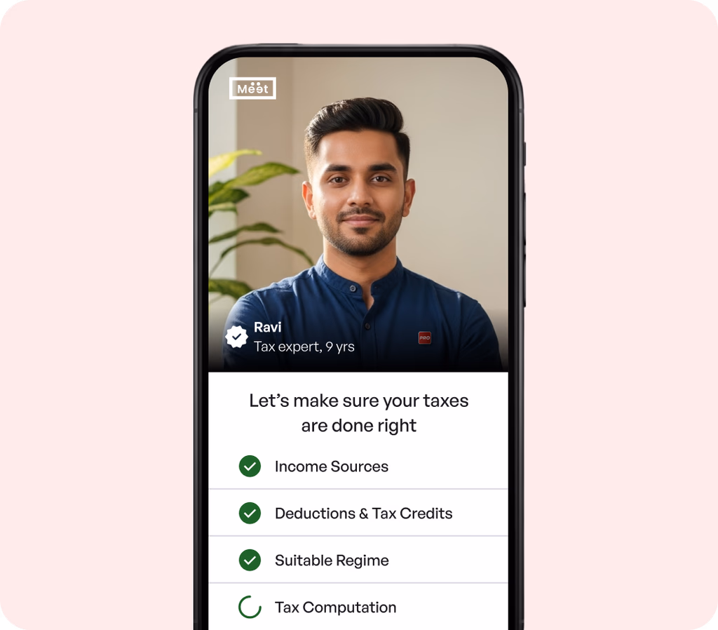Image shows a mobile phone with a professional tax expert on the screen, with a verified badge and the text "Ravi, Tax expert, 9 years". The bottom of the phone screen has a checklist of items with the heading "Let's make sure your taxes are done right". The checklist shows three completed items (Income sources, Deductions & Tax Credits, and Suitable Regime), and one in progress (Tax Computation).