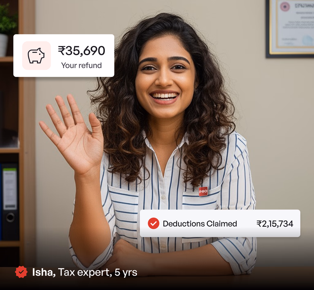 A professional young woman smiling and waving at the screen. There is a verified badge along with the text "Isha, Tax expert, 5 years", indicating that the viewer is her customer. There are 2 floating notifications on the screen, one says "Rs. 35,690. Your refund" and "Deductions claimed: Rs. 2,15,734"